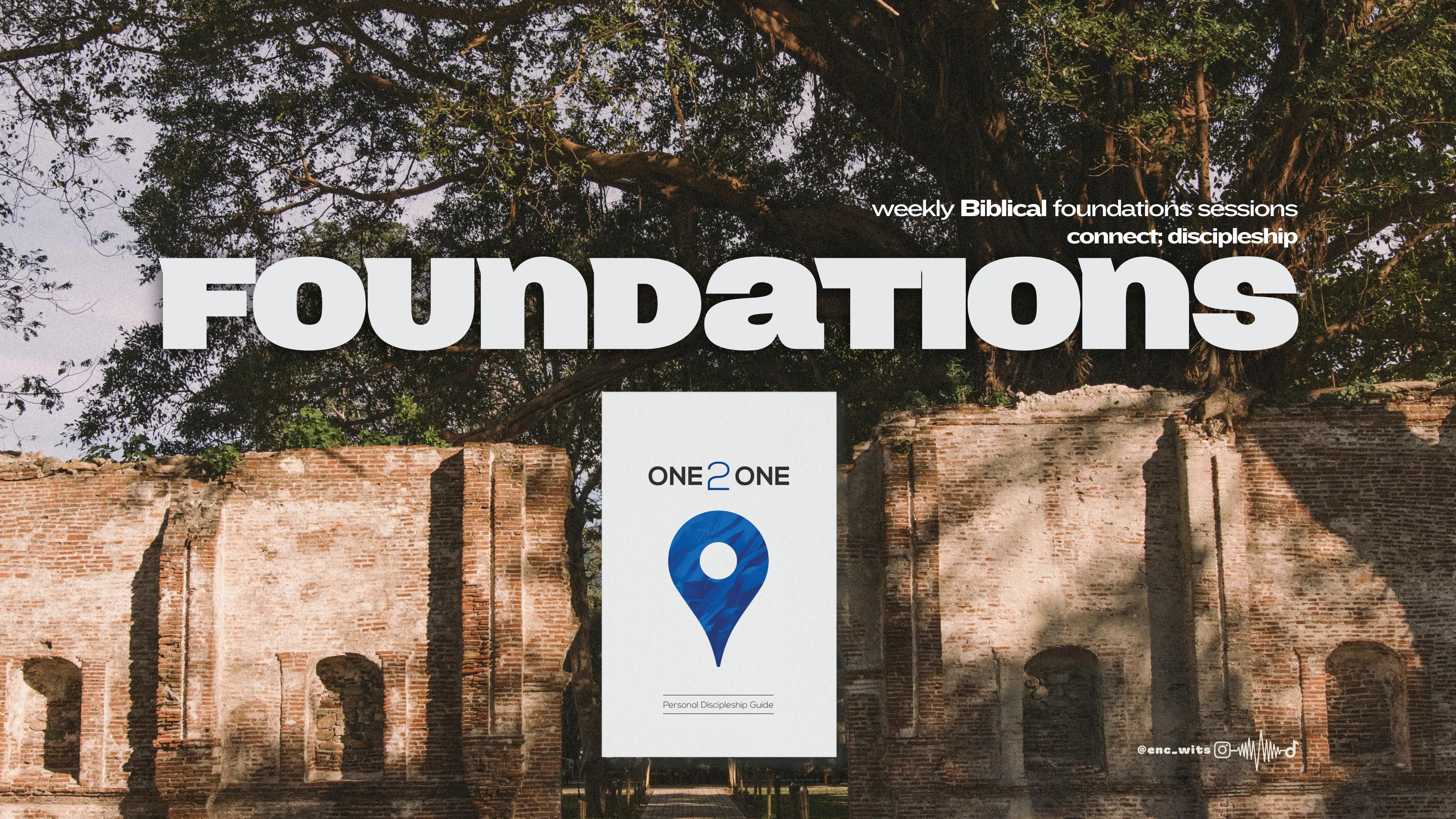 Foundations: weekly biblical foundations sessions, connect discipleship